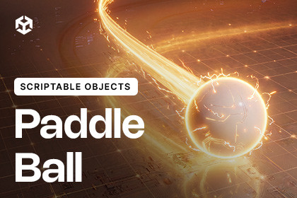 Paddle Ball | ScriptableObject Sample Project