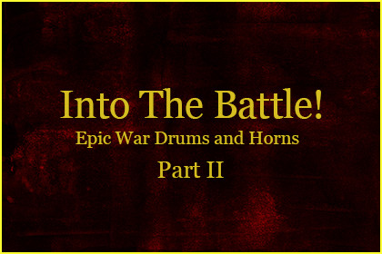 Into the Battle! - Epic War Drums and Horns