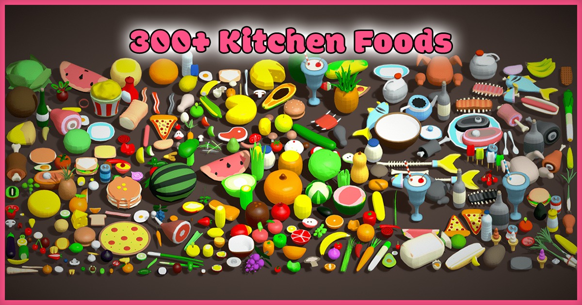 Food Pack - 300+ Kitchen Foods Pack – Low Poly Veg and Non Veg Foods ...