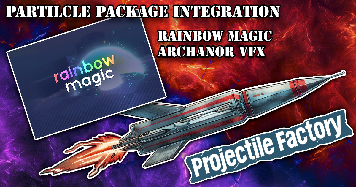 Projectile Factory for Rainbow Magic by Archanor VFX | Spells | Unity ...