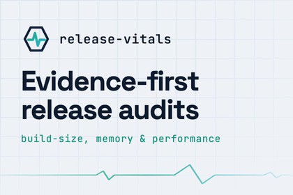 Release Vitals: Build Size, Memory & Performance Audits (MCP)