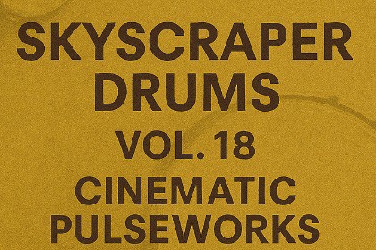 Skyscraper Drums Vol.18 – Cinematic Pulseworks