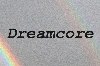 Dreamcore Music