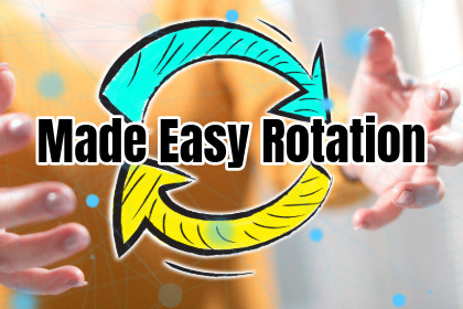 Made Easy Rotation