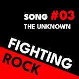 Fighting Rock Song #03 - The Unknown