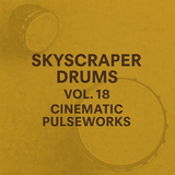 Skyscraper Drums Vol.18 – Cinematic Pulseworks