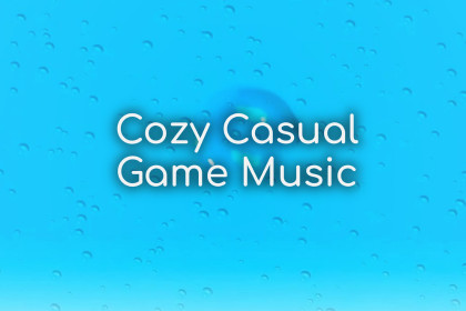 Cozy Casual Game Music