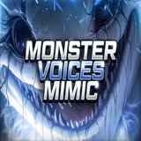 Monster Voices - Mimic