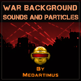 War Background Ambience Sounds and Particles