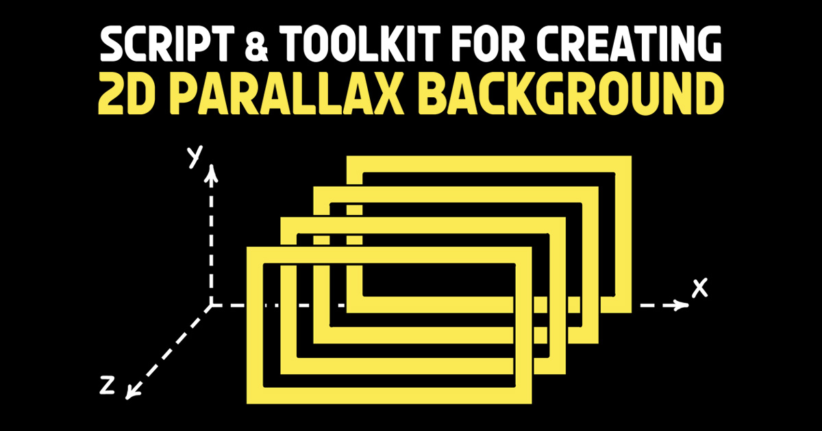 Script & Toolkit for creating 2D parallax background | Particles ...