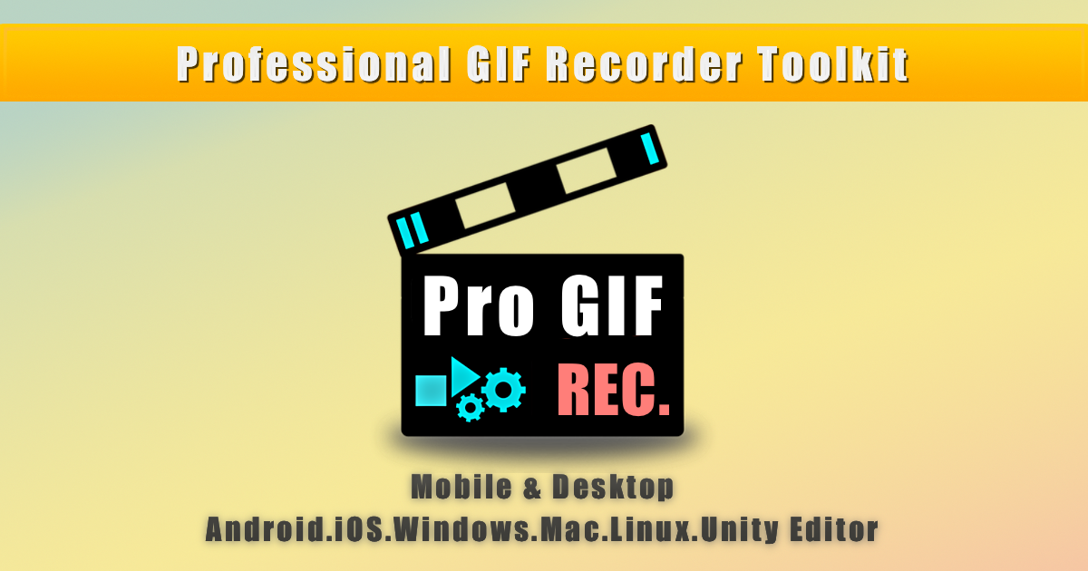 Pro Gif Recorder Toolkit Integration Unity Asset Store