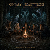 Fantasy Incantations Magical Spells and Chants