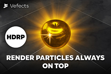 Render Particles Always On Top - HDRP