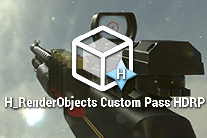 H_RenderObjects Custom Pass for HDRP