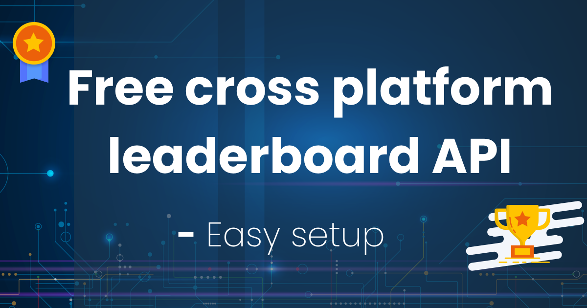 Cross Platform Leaderboards API | 기능 통합 | Unity Asset Store