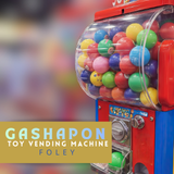 Gashapon Toy Vending Machine SFX