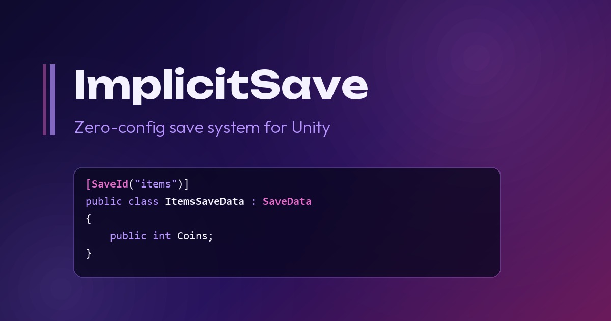 ImplicitSave — Zero-Config Save System | Utilities Tools | Unity Asset ...