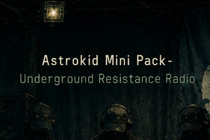 Astrokid Mini Pack - Underground Resistance Radio