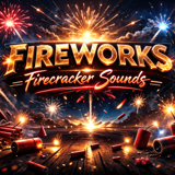 Fireworks: Firecracker Sounds
