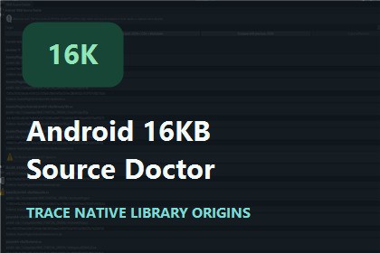 Android 16KB Source Doctor