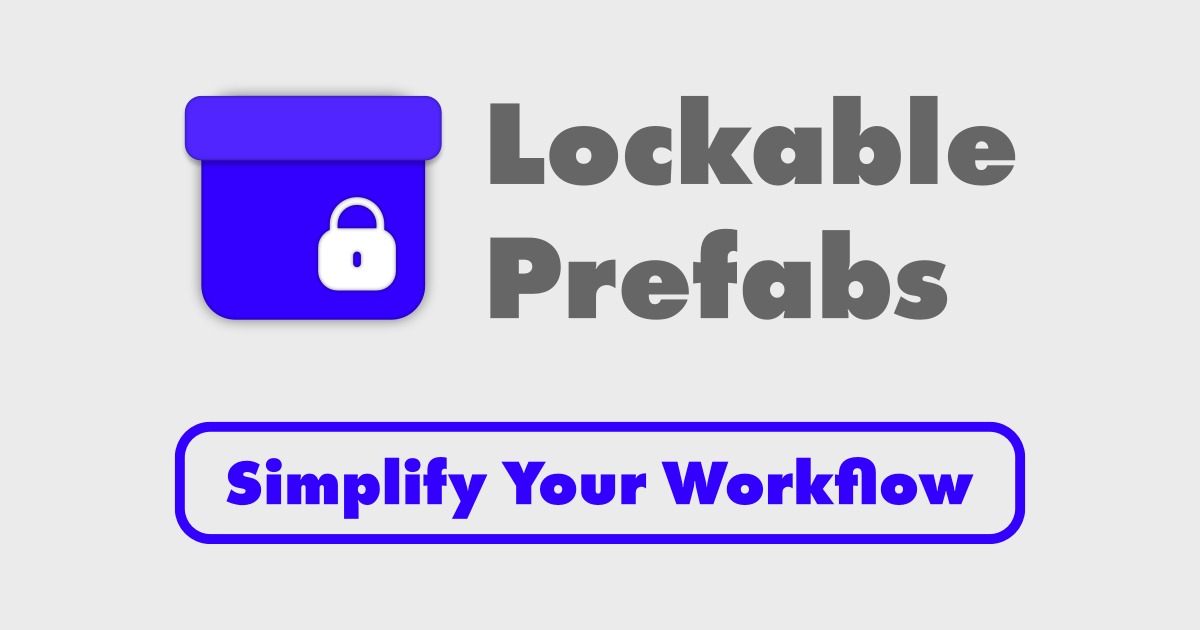 Lockable Prefabs | Utilities Tools | Unity Asset Store