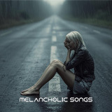 Melancholic Songs