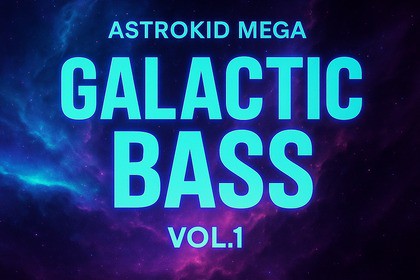 Astrokid Mega – Galactic Bass Vol.1