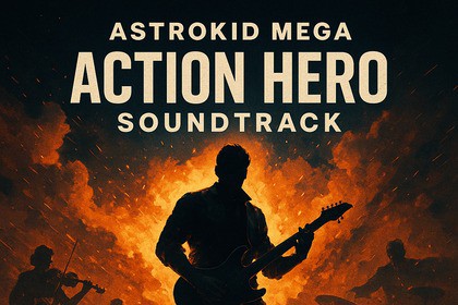 Astrokid Mega – Action Hero Soundtrack