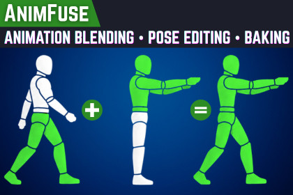 AnimFuse – Animation Blending, Pose Editing and Baking