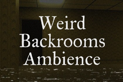 Weird Backrooms Ambience