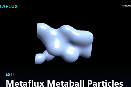 Metaflux Metaball Particles