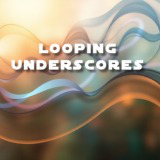 Looping Underscores