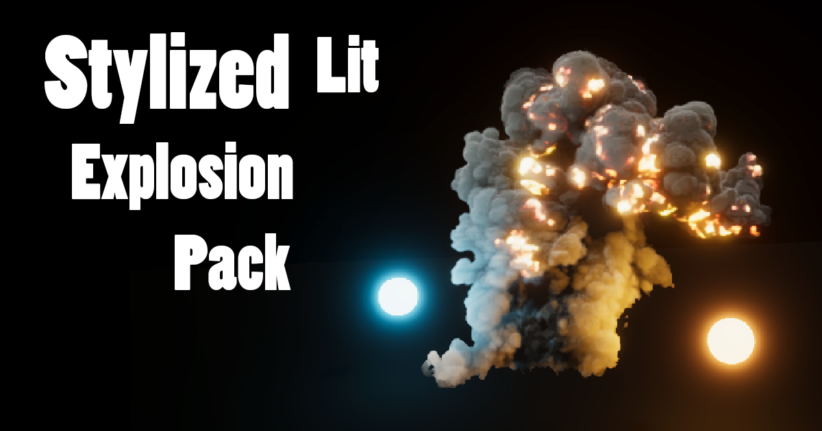 Stylized Lit Explosion Pack (URP) (Unity) - Real Time VFX