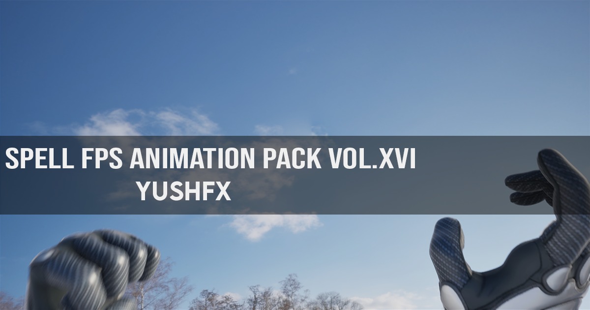 Spell FPS Animation Pack Vol.XVI | 3D Animations | Unity Asset Store