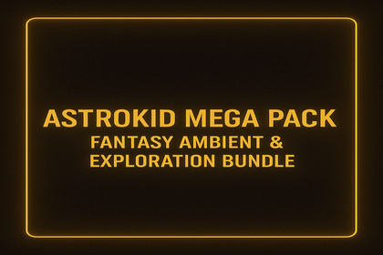 Astrokid Mega Pack – Fantasy Ambient & Exploration Bundle