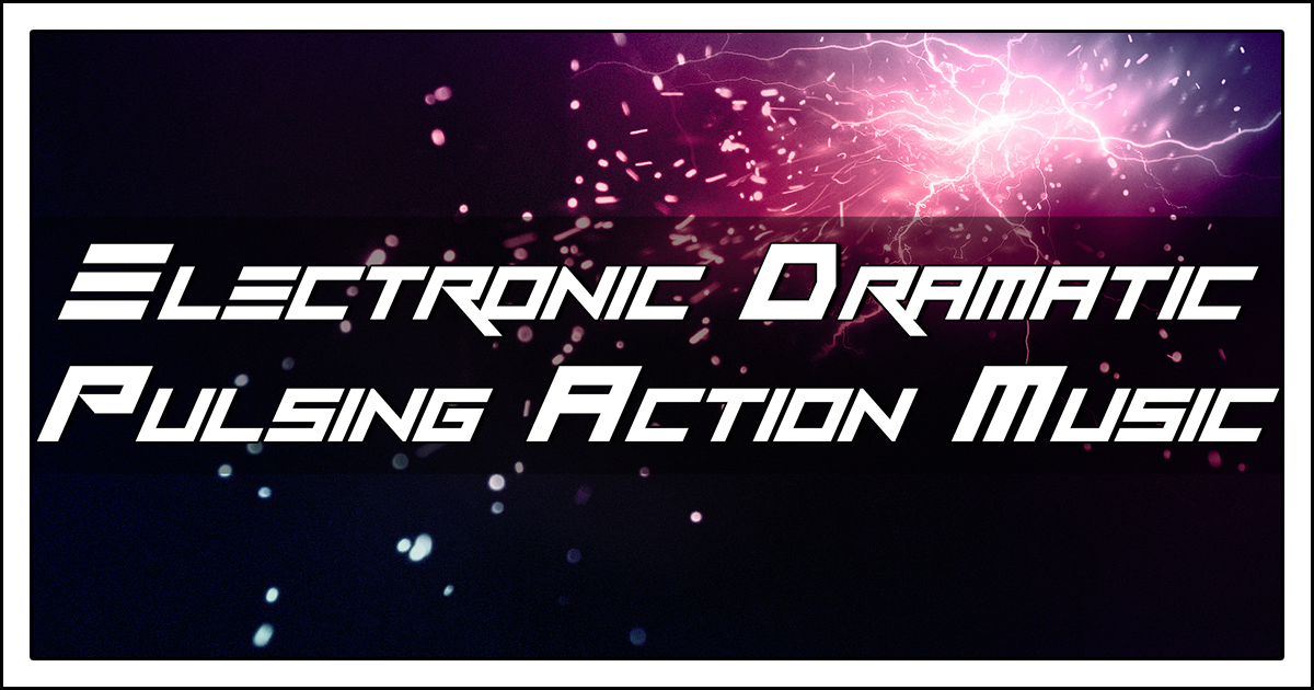Electronic Dramatic Pulsing Action Music Pack | Electronic Music ...