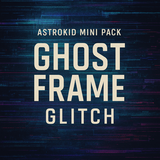 Astrokid Mini Pack - Ghost Frame Glitch