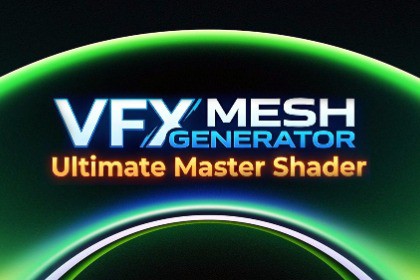 VFX Mesh Generator / Ultimate Shader