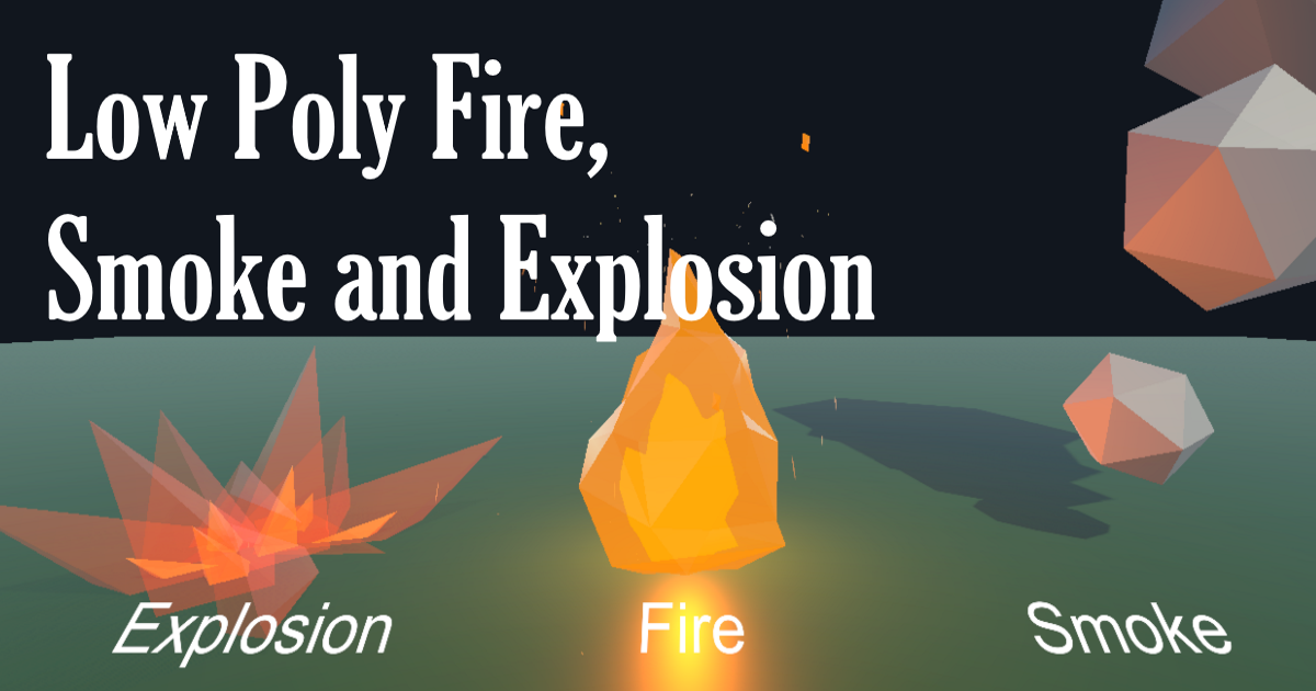 Low Poly Fire, Smoke and Explosion | 3D | Unity Asset Store