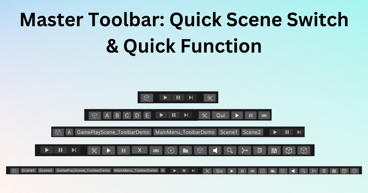 Unity Main Toolbar Master Toolbar: Quick Scene Switch & Quick Function | Utilities Tools ...