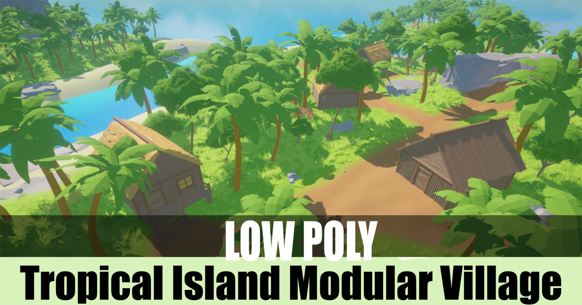 VERDANT Low Poly Tropical Island Modular Village | 3D Landscapes ...