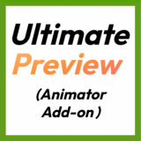 Ultimate Preview – Animator Add-on