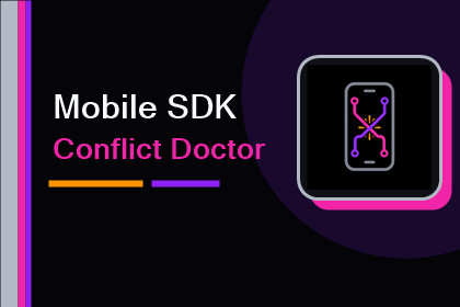 Mobile SDK Conflict Doctor