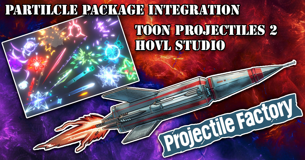 Projectile Factory for Toon Projectiles 2 by Hovl Studio Spells