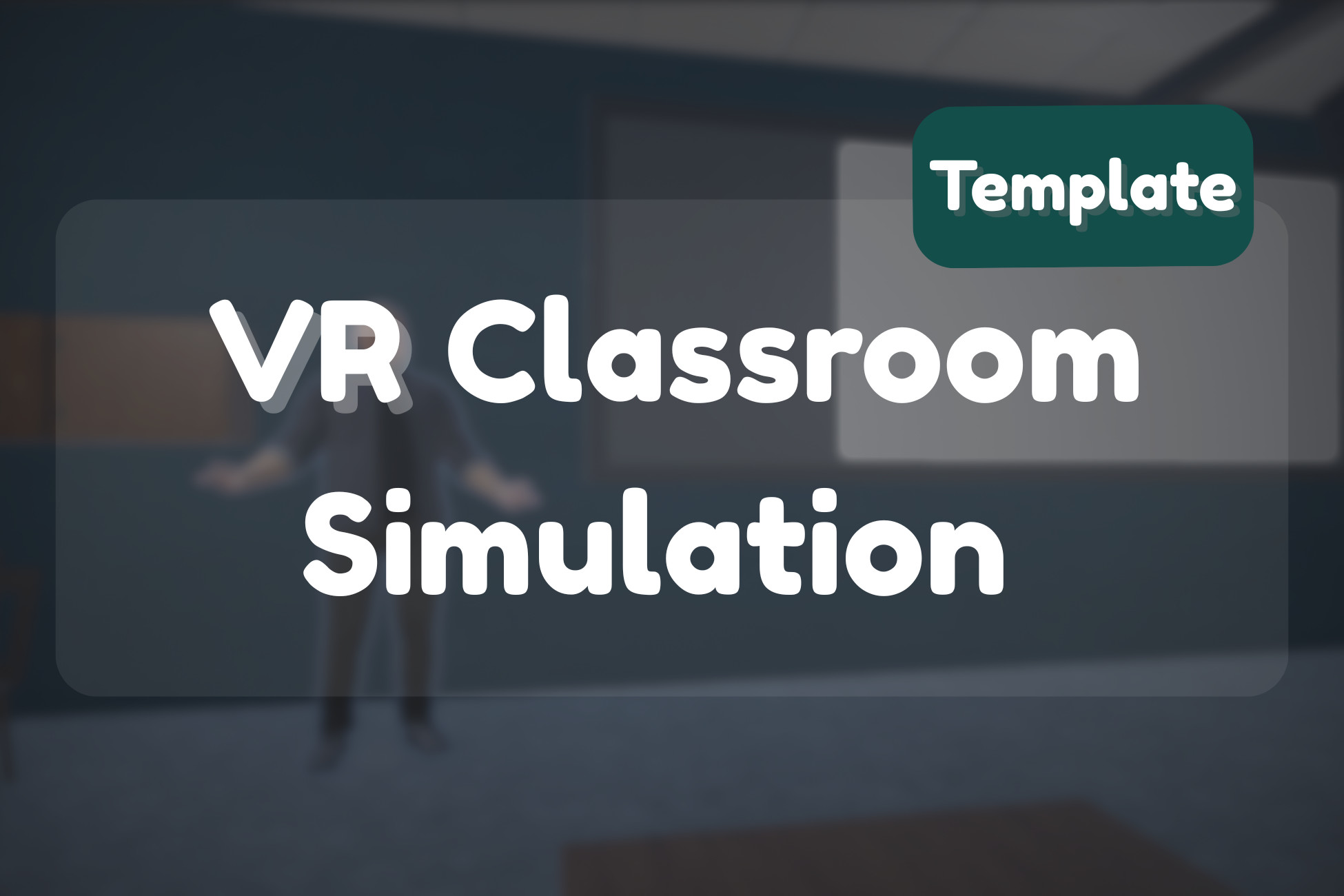 VR Classroom Simulation Template | Systems | Unity Asset Store