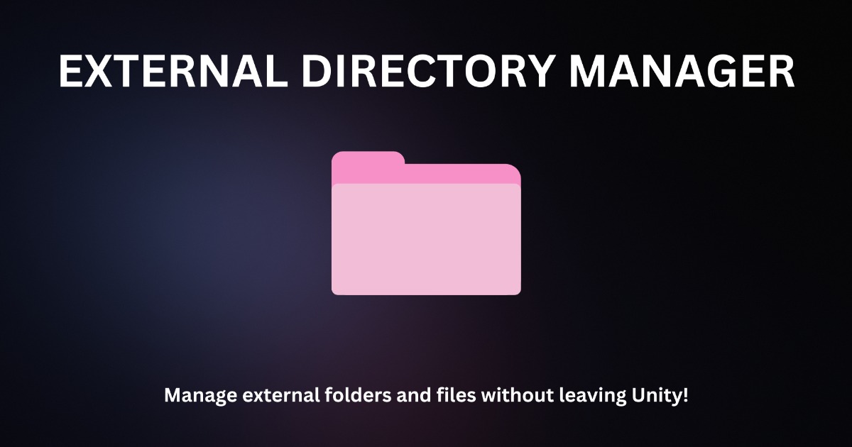 External Directory Browser | 유틸리티 도구 | Unity Asset Store