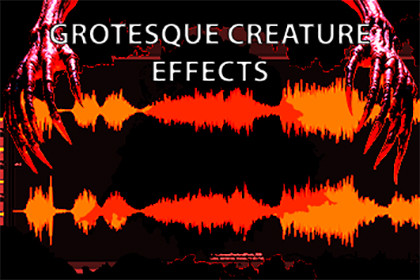 Grotesque Creature Effects