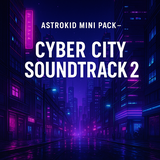 Astrokid Mini Pack – Cyber City Soundtrack 2