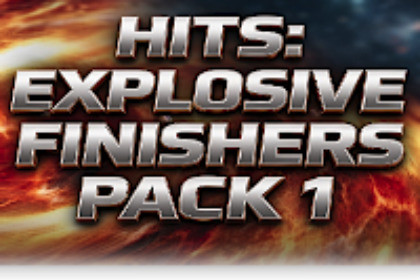 Hits: Explosive Finishers pack 1