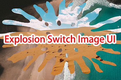 Explosion Switch Image UI By maything